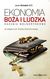 Książka ePub Ekonomia BoÅ¼a i ludzka | ZAKÅADKA GRATIS DO KAÅ»DEGO ZAMÃ“WIENIA - Gniadek Jacek
