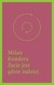 Książka ePub Å»ycie jest gdzie indziej Milan Kundera ! - Milan Kundera