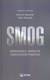 Książka ePub Smog Konsekwencje zdrowotne zanieczyszczeÅ„ powietrza - praca zbiorowa