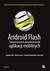 Książka ePub Android Flash. Zaawansowane programowanie.. - brak