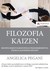 Książka ePub Filozofia Kaizen Angelica Pegani ! - Angelica Pegani