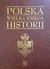 Książka ePub Polska Wielka KsiÄ™ga Historii PRACA ZBIOROWA ! - PRACA ZBIOROWA