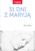 Książka ePub 31 dni z MaryjÄ… - pod redakcjÄ… ks. Macieja Kubiaka