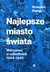 Książka ePub Najlepsze miasto Å›wiata - Grzegorz PiÄ…tek [KSIÄ„Å»KA] - Grzegorz PiÄ…tek