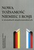 Książka ePub Nowa toÅ¼samoÅ›Ä‡ Niemiec i Rosji w stosunkach miÄ™dzynarodowych | - brak