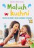 Książka ePub Maluch w kuchni - Heather Wish Staller