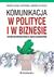 Książka ePub Komunikacja w polityce i w biznesie - Maria Elena Capitanio, Andrea Di Cicco