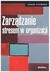 Książka ePub ZarzÄ…dzanie stresem w organizacji Adam Cichosz ! - Adam Cichosz