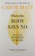 Książka ePub When the Body Says No - Gabor MatÃ© [KSIÄ„Å»KA] - brak