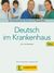 Książka ePub Deutsch im Krankenhaus Neu Lehr- und Arbeitsbuch | ZAKÅADKA GRATIS DO KAÅ»DEGO ZAMÃ“WIENIA - Firnhaber-Sensen Ulrike, Rodi Margarete