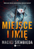 Książka ePub Miejsce i imiÄ™ - Siembieda Maciej