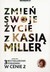 Książka ePub ZmieÅ„ swoje Å¼ycie z KasiÄ… Miller - brak