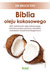 Książka ePub Biblia oleju kokosowego. 1001 zastosowaÅ„ - Bruce Fife