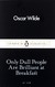 Książka ePub Only Dull People Are Brilliant at Breakfast - Oscar Wilde [KSIÄ„Å»KA] - Oscar Wilde