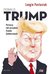 Książka ePub Trump pierwszy taki prezydent stanÃ³w zjednoczonych - brak