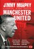 Książka ePub Jimmy Murphy CzÅ‚owiek, ktÃ³ry ocaliÅ‚ Manchester United - Barton Wayne