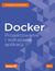Książka ePub Docker. Projektowanie i wdraÅ¼anie aplikacji - Jaroslaw Krochmalski