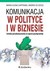 Książka ePub Komunikacja w polityce i w biznesie Maria Elena Capitanio ! - Maria Elena Capitanio