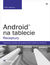 Książka ePub Android na tablecie. Receptury - B.M. Harwani