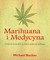 Książka ePub Marihuana i Medycyna Michael Backes ! - Michael Backes