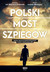 Książka ePub Polski most szpiegÃ³w Åukasz Walewski - zakÅ‚adka do ksiÄ…Å¼ek gratis!! - Åukasz Walewski