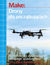Książka ePub Make: Drony dla poczÄ…tkujÄ…cych. Konstrukcja i dostosowanie wÅ‚asnego quadcoptera - Kilby Terry, Kilby Belinda