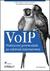 Książka ePub VoIP. Praktyczny przewodnik po telefonii... - Theodore Wallingford
