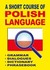 Książka ePub A Short Course of Polish Language Jacek Gordon ! - Jacek Gordon