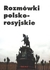 Książka ePub ROZMÃ“WKI POLSKO-ROSYJSKIE PRACA ZBIOROWA - zakÅ‚adka do ksiÄ…Å¼ek gratis!! - PRACA ZBIOROWA