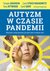 Książka ePub Autyzm w czasie pandemii | ZAKÅADKA GRATIS DO KAÅ»DEGO ZAMÃ“WIENIA - Grandin Temple, Attwood Tony, Kranowitz Carol Stock