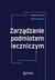 Książka ePub ZarzÄ…dzanie podmiotem leczniczym - red. Monika Dobska