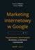 Książka ePub Marketing internetowy w Google. - MARZEC KRZYSZTOF, TrzÃ³sÅ‚o Tomasz