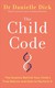 Książka ePub The Child Code | - Dick Danielle