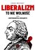 Książka ePub Liberalizm to nie wolnoÅ›Ä‡ czyli libertarianizm dla rozsÄ…dnych - Wozinski Jakub