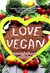 Książka ePub Love vegan. Gotowy jadÅ‚ospis na 21 dni - Robert Zakrzewski [KSIÄ„Å»KA] - Robert Zakrzewski