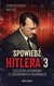Książka ePub SpowiedÅº Hitlera 3. Szczera rozmowa o zaginionych skarbach - Christopher Macht