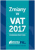 Książka ePub Zmiany w VAT 2017 Tomasz Krywan ! - Tomasz Krywan