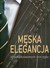 Książka ePub MÄ™ska elegancja - Ceccarelli Giuseppe