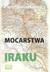 Książka ePub Mocarstwa wobec Iraku - Piotr Kwiatkiewicz