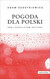 Książka ePub Pogoda dla Polski - Szostkiewicz Adam