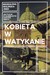 Książka ePub Kobieta w Watykanie - Magdalena WoliÅ„ska-Riedi [KSIÄ„Å»KA] - Magdalena WoliÅ„ska-Riedi