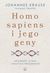 Książka ePub Homo Sapiens i jego geny. OpowieÅ›Ä‡ o nas i naszych przodkach - Johannes Krause,Thomas Trappe