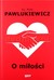 Książka ePub O miÅ‚oÅ›ci - Piotr Pawlukiewicz [KSIÄ„Å»KA] - Piotr Pawlukiewicz