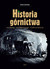 Książka ePub Historia gÃ³rnictwa Stefan Gierlotka ! - Stefan Gierlotka