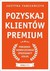 Książka ePub Pozyskaj klientÃ³w premium Justyna FabijaÅ„czyk ! - Justyna FabijaÅ„czyk