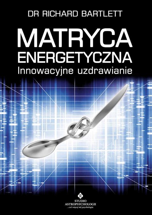 Książka ePub Matryca Energetyczna - Richard Bartlett