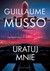 Książka ePub Uratuj mnie - Guillaume Musso [KSIÄ„Å»KA] - Guillaume Musso