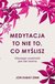 Książka ePub Medytacja to nie to, co myÅ›lisz | ZAKÅADKA GRATIS DO KAÅ»DEGO ZAMÃ“WIENIA - Jon Kabat-Zinn