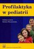 Książka ePub Profilaktyka w pediatrii. Wyd.2 - Woynarowska Barbara