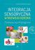 Książka ePub Integracja sensoryczna w rozwoju dziecka - Maria Borkowska